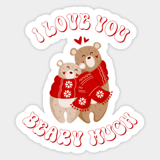 Valentine's Day I Love You Beary Much Be Mine Sweet Love Sticker